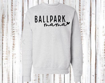 Ballpark Mama Sweatshirt