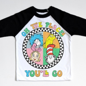 Oh the places you&#39;ll go raglan