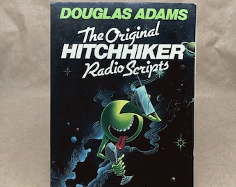 The Original Hitchhiker Radio Scripts by Douglas Adams (First Paperback Edition)