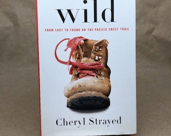 Wild par Cheryl Strayed (Signé, première édition, couverture rigide sous jaquette)