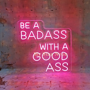 Custom Be A Badass With A Goodass Wedding Neon Sign, Home Decorations, Personalized Gifts, Best Wedding Gift, Home Wall Decor