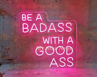 Custom Be A Badass With A Goodass Wedding Neon Sign, Home Decorations, Personalized Gifts, Best Wedding Gift, Home Wall Decor