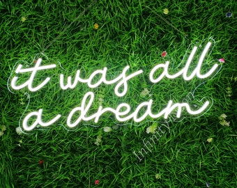 Neon Sign It Was All A Dream,Neon Sign Bedroom,Neon Lights,Neon Night Light,Led Room Decor,Neon Room Decor,Led Neon Sign Custom,Neon Lamp