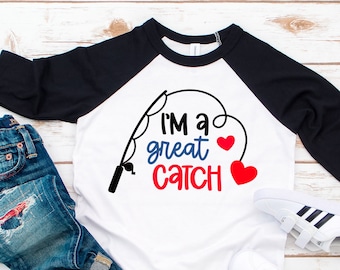 Im a great catch kids Valentines day shirt,Boys Valentines day tshirt,Fishing shirt for kids,Boys V-day shirt