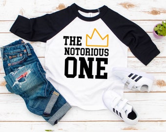 The notorious one birthday shirt,First Birthday Shirt,The Big One,Toddler Birthday Shirt