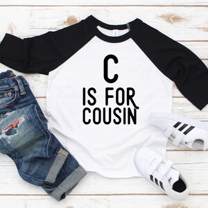 Little cousin Toddler Tee, C is for Cousin Shirt, Big Cousin Shirt For Kids, Biggest Cousin Tee, Bigger Cousin shirt, Pregnancy Announcement