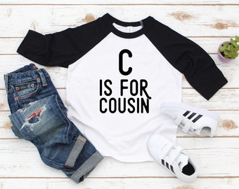 Little cousin Toddler Tee, C is for Cousin Shirt, Big Cousin Shirt For Kids, Biggest Cousin Tee, Bigger Cousin shirt, Pregnancy Announcement