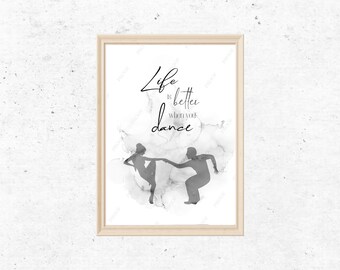 Inspirational Dance Print, Dance Quote, Dance Poster, Wall Art, Home Decor, Poster Print, Wall Art, Motivational Quote, Inspiring Quote