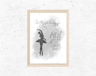 Dance Print, Dance Quote, Ballet Poster, Street Dance Wall Art, Home Decor, Poster Print, Wall Art, Motivational Quote, Inspiring Quote