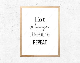 Theatre Quote, Theatre Prints, Stage Quotes, Stage Prints, Theatre Gift, Birthday Gift, Theatre Lover Gift