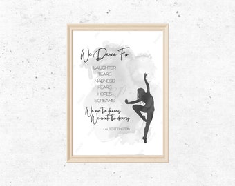 Dance Print, Dance Quote Print, Inspiring Quote, Dance Poster, Wall Art, Home Decor, Poster Print, Wall Art, Motivational Quote