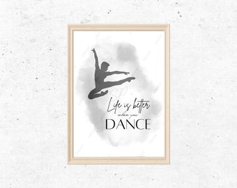 Dance Print, Dance Quote, Dance Poster, Home Decor, Poster Print, Wall Art, Motivational Quote, Inspiring Quote