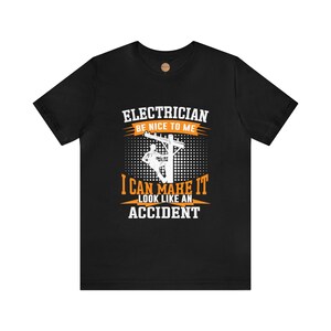 Electrician T-Shirt: Make It Look Like An Accident | Gift Electrician Dad, Husband, Electrician Job Shirt | Unisex Jersey Short Sleeve Tee