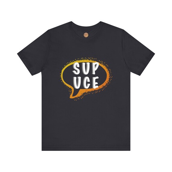 Sup-Bro Gift Shirt Sup-Bro Gift Shirt