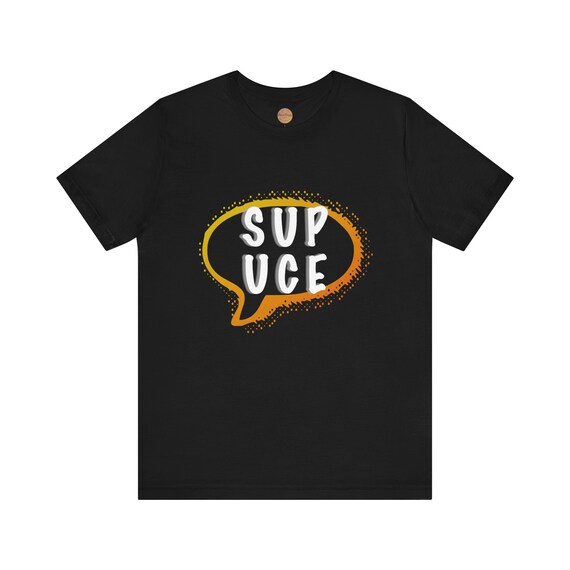 Sup-Bro Gift Shirt Sup-Bro Gift Shirt