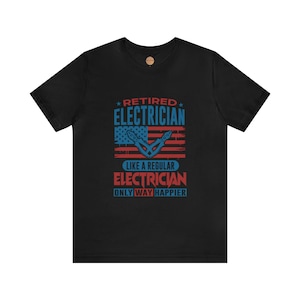 Electrician T-Shirt: &quot;Retired Electrician&quot; | For Sparky Dad & Husband, Linemen Work Shirt, Wireman Expert Tee Shirt, For Electrical Engineer