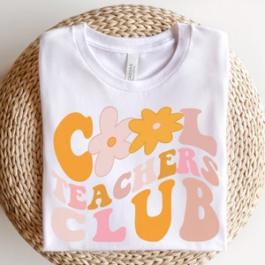 Cool Teachers Club, Teacher Shirt, Retro Groovy Teacher Shirts, Teacher Gifts, Teacher Appreciation Gift, Back to School Shirts, Trendy