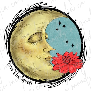 Kiss the Moon PNG DIGITAL FILE | Printable | Sublimation Transfer | Celestial Moon Flower Design | Ready to Print