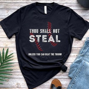 Baseball Shirt, Baseball Dad Shirt, Baseball Mom, Baseball Coach, Coaches Gift, Baseball Gifts, Baseball Catcher Shirt, Thou Shall Not Steal