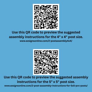 Puede incluir: Dos c&oacute;digos QR en blanco y negro sobre un fondo azul claro. El c&oacute;digo superior incluye texto para instrucciones de montaje de postes de 10,16 cm x 10,16 cm en www.ezsignsonline.com/2-postassembly4x4/. El inferior es para postes de 12,7 cm x 12,7 cm.