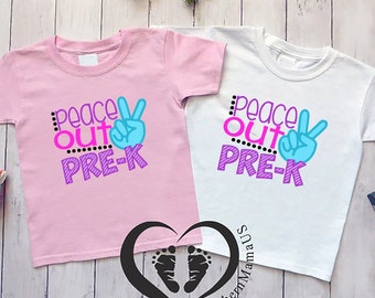 Peace Out Pre-K Shirt, Girls Graduation Gifts, Preschool Graduation Girls Tee Shirt, Kindergarten Girl Shirt, Last Day of School Shirt