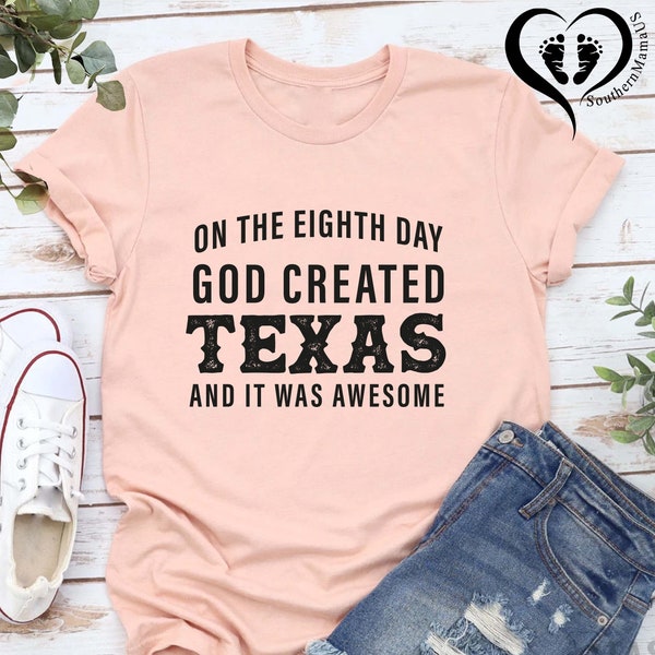 God Created Texas Shirt, Funny Texas Shirt,  Fun Christian Shirt, Awesome Texas Shirt, Texas Gifts, Love Texas Shirt, Texas Tees With Saying