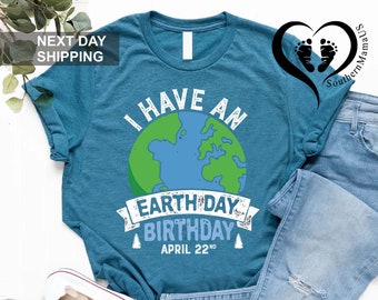 Earthday Birthday Shirt,April 22 Birthday Shirt,Earth Day Shirts,Save Planet Shirt,Environmental Gift,Climate Change Shirt,Activist T-shirt