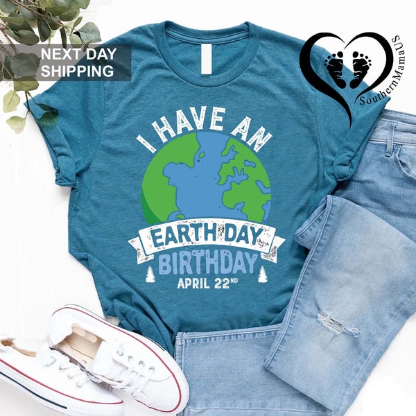 Earthday Birthday Shirt,April 22 Birthday Shirt,Earth Day Shirts,Save Planet Shirt,Environmental Gift,Climate Change Shirt,Activist T-shirt