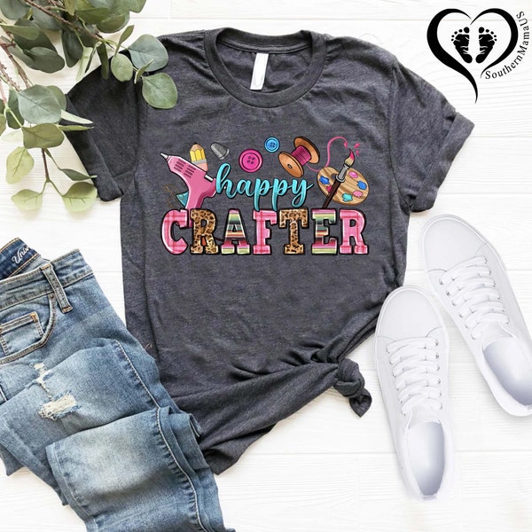 Happy Crafter T-shirt,Craft Lover Tee, Crafter Gift, Funny Hobby Shirt, Funny Craft Tee, Crafter Women Shirt, Crafty Mom Gift, Crafting Gift