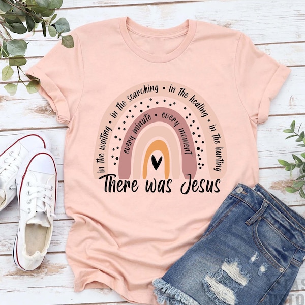 There Was Jesus Rainbow Shirt, Religious Shirt,Christian Rainbow Shirt for Women and Kids,Christian Youth Shirt,Religious Shirt, Bible Shirt