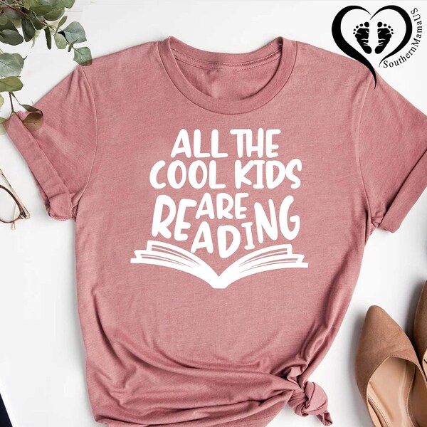 All The Cool Kids Are Reading T-shirt,Teacher Shirt,Teacher Tshirt,Book Club Shirt,Library Shirt,Literary Gift,Bookish Shirt,Love of Reading