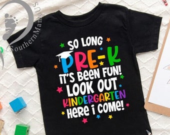 So Long Pre-K Graduation Shirt,Kindergarten Here I Come Shirt,2023 Graduation Tee,Girl Boy Graduation Shirt,Graduation Gift,Graduation Party