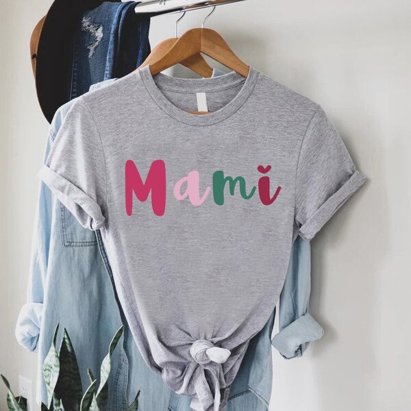 Mami Tshirt,Cute Mom Tee,Gender Reveal Shirts, Spanish Mom Shirt,Gift for Mom,Spanish Mama Shirt,Latino Family Shirt,Mexico Trip Shirts