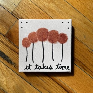 L.S. Dunes “It Takes Time” - 5x5 Canvas