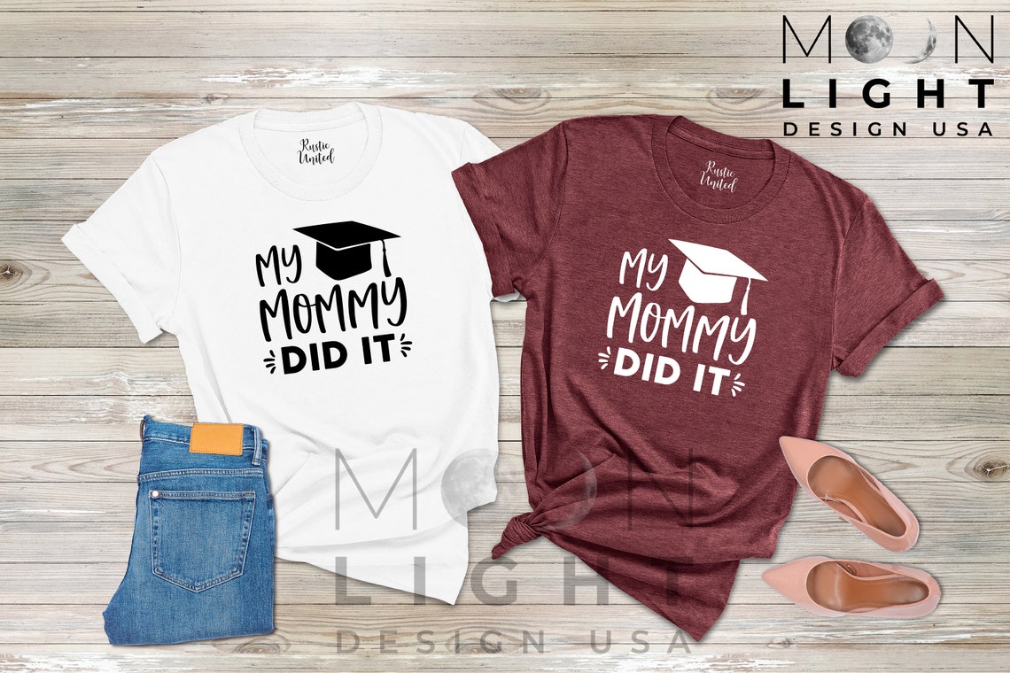Mom Graduated Shirt Mom Graduation Gift Family Graduation Etsy
