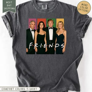 Comfort Colors® Donald Trump And Jeffrey Epstein Best Friends Parody Shirt, Trump Epstein Photo, Trump Epstein List Release The Files