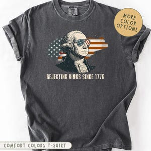Comfort Colors® Rejecting Kings Since 1776 Protest Shirt, Anti Authoritarianism Shirt, Pro Democracy Tee, Anti Trump Shirt, Anti MAGA Tee