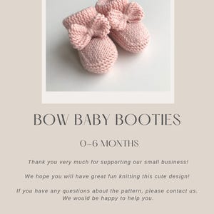May include: A pair of light pink knitted baby booties with bow accents. The image also includes the text "BOW BABY BOOTIES" and "0-6 MONTHS".