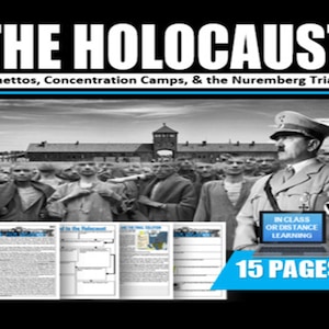 May include: A black and white photograph of a concentration camp with a group of people in the foreground. The text "THE HOLOCAUST" is in large white letters at the top of the image. The text "Ghettos, Concentration Camps, & the Nuremberg Trials" is below the title. The text "IN CLASS OR DISTANCE LEARNING" is in a blue box at the bottom of the image. The text "15 PAGES" is in a blue box at the bottom of the image.