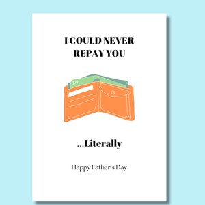 Grappige vaderdagkaart Ik kon je nooit terugbetalen Afdrukbare vaderdagkaart Instant download niet-bewerkbare vaderdagcadeau voor papa
