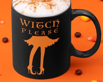 Witch Please - Halloween Mug - Black and Orange Design - Premium Coffee Mug - Gift Idea