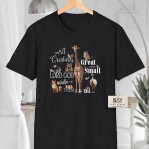 Animal T-Shirt with Giraffe and All Creatures Great and Small Tee for a Nature Lover Lord God Made Them All Creation Shirt Faith Gift