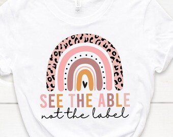 Special Education Teacher Shirts, Sped Teacher Shirts, Autism Awareness Shirt, See The Able Not The Lable, Sped Teacher Squad Tee