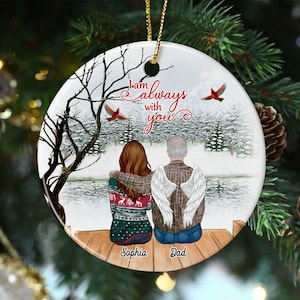 Personalized Dad Memorial Ornament, Loss Of Dad Ornament, Father Daughter Keepsake, Always With You, Custom Sympathy Gift, Remembrance Gift