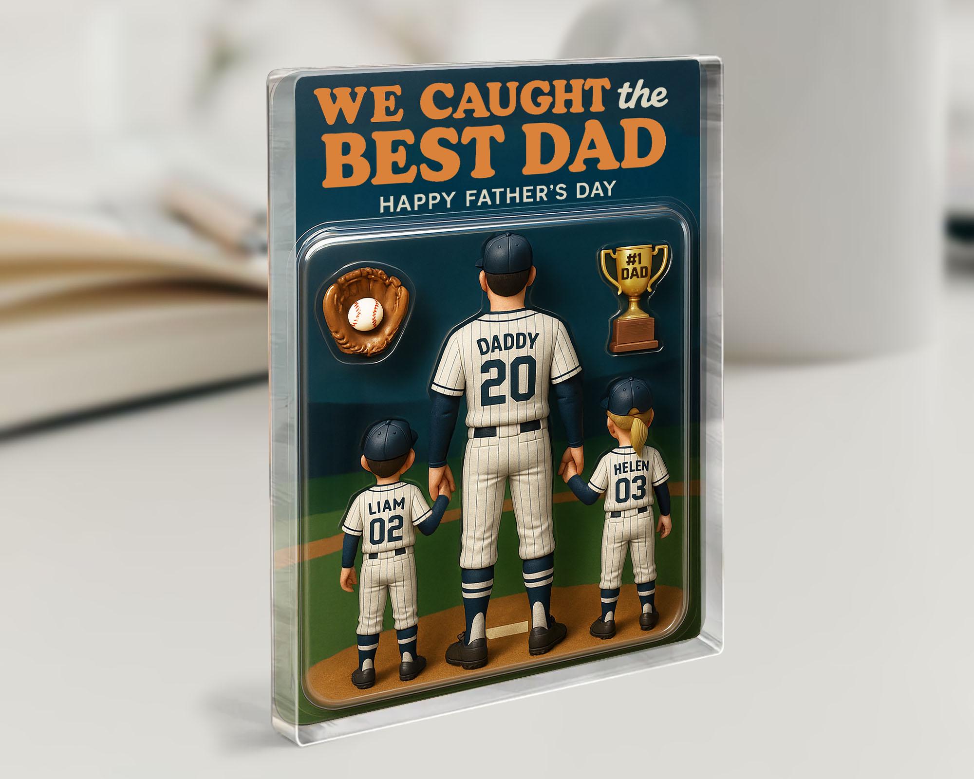 Personalize Fathers Day Gift For Dad, We Caught The Best Dad Baseball Gift, Baseball Dad Gift, Custom Figure Acrylic Block, Gift For Husband