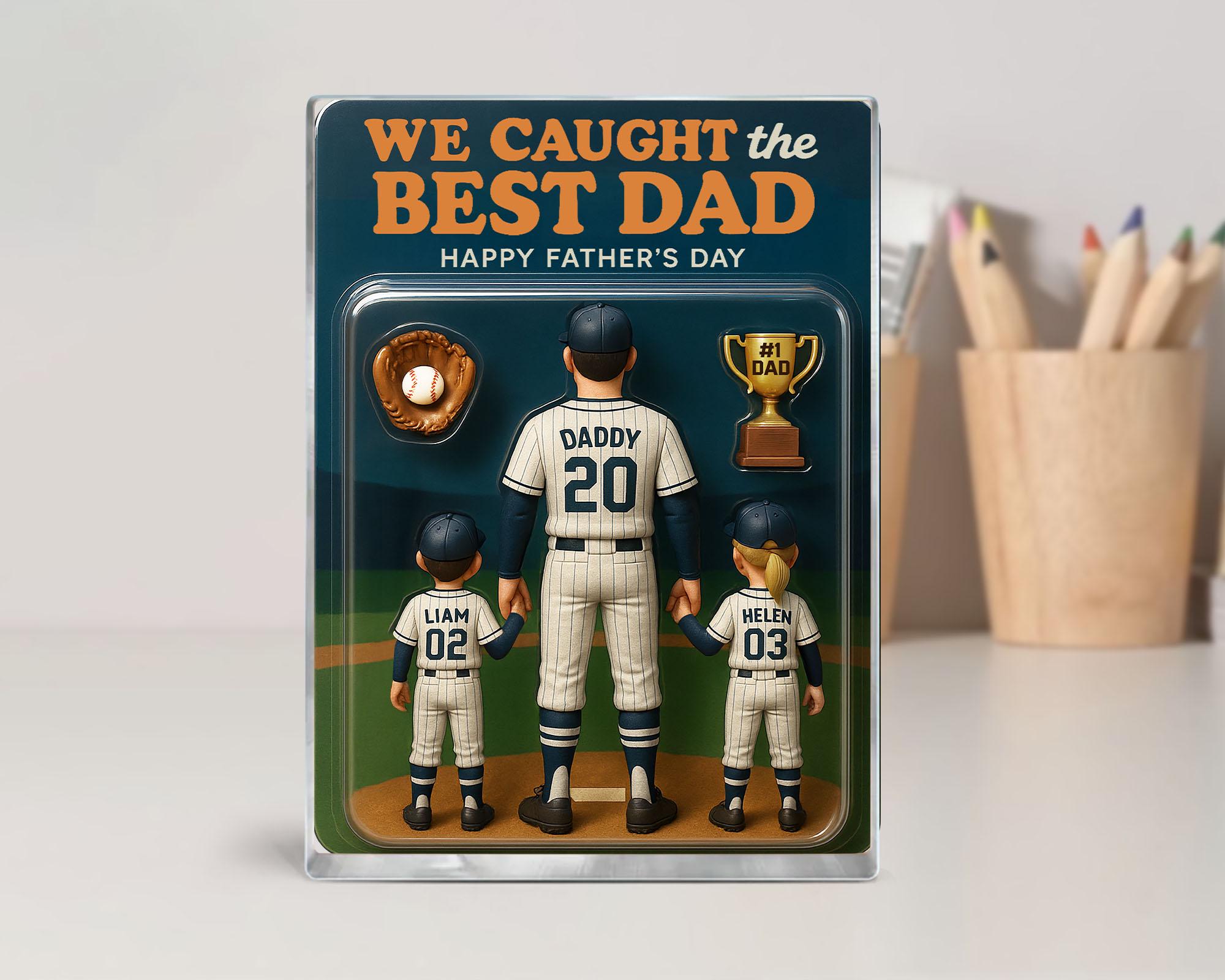 Personalize Fathers Day Gift For Dad, We Caught The Best Dad Baseball Gift, Baseball Dad Gift, Custom Figure Acrylic Block, Gift For Husband