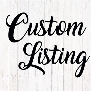 May include: Black and white text on a white wood background that reads "Custom Listing".