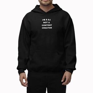 DJ Not Content Creator Hoodie / Hoodie Endast för DJ:s!