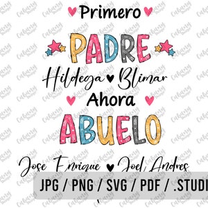 Primero Padre Ahora Abuelo svg - Papa svg - Abuelito svg - abuelo svg - nono svg - yayo svg - Lelo svg - Bisabuelo SVG