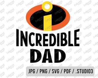 Incredible Dad SVG - Incredible Dad PNG